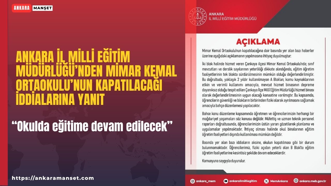 Ankara İl Milli Eğitim Müdürlüğü’nden açıklama: Mimar Kemal Ortaokulu eğitimine devam edecek