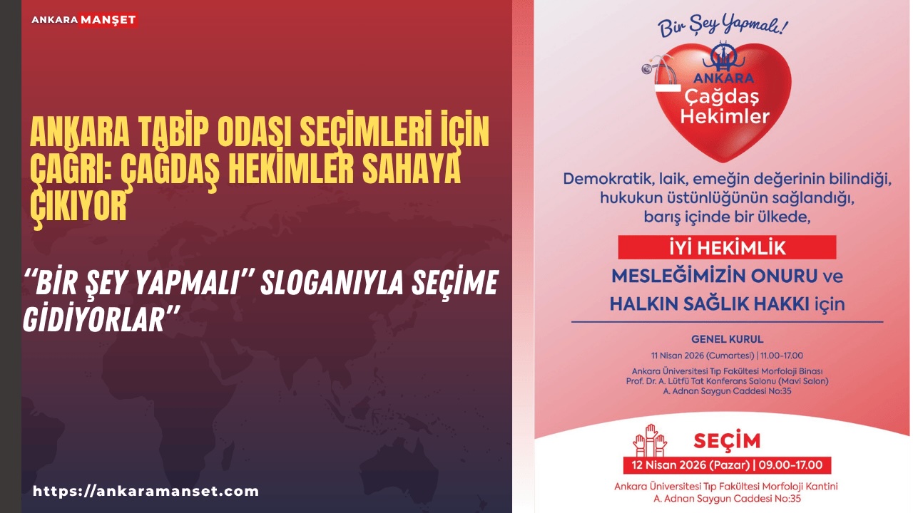 Ankara Çağdaş Hekimler, “Bir Şey Yapmalı” çağrısıyla hekimleri sandığa davet etti