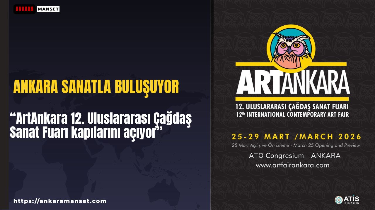 ArtAnkara 12. Uluslararası Çağdaş Sanat Fuarı kapılarını açıyor