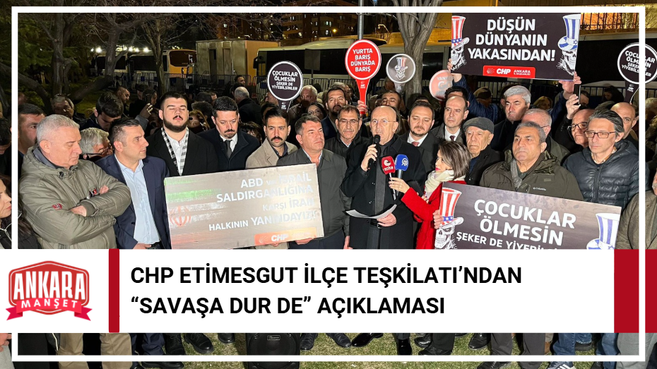 Etimesgut’ta “Savaşa Dur De” Mesajı