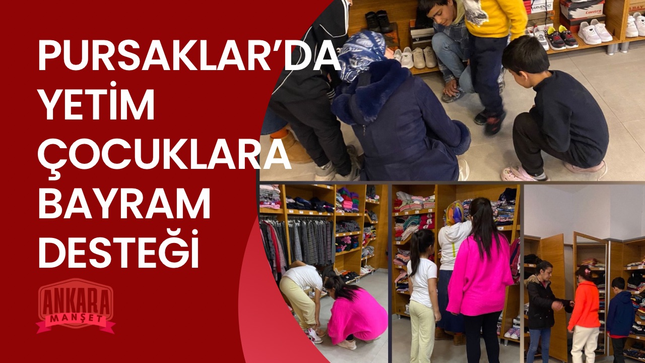 PURSAKLAR’DA YETİM ÇOCUKLARA BAYRAM DESTEĞİ