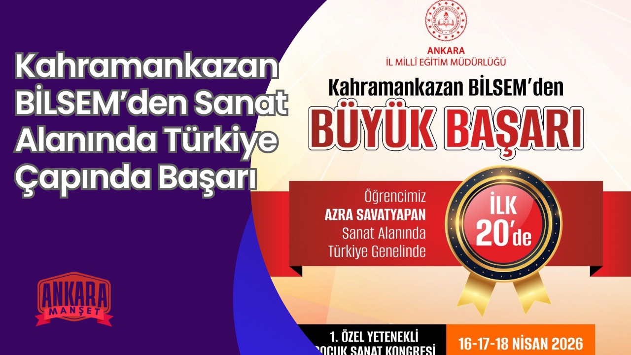 Kahramankazan BİLSEM’den Sanat Alanında Türkiye Çapında Başarı