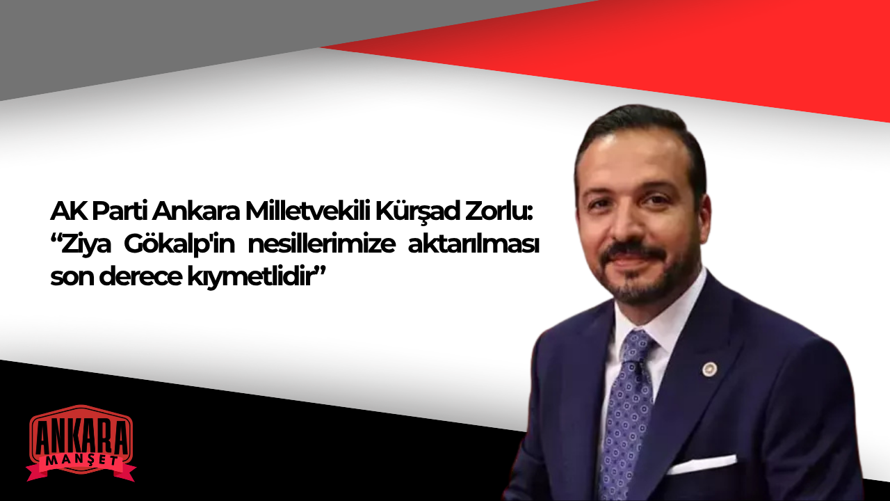 2026 Yılı Ziya Gökalp Anma Yılı İlan Edildi