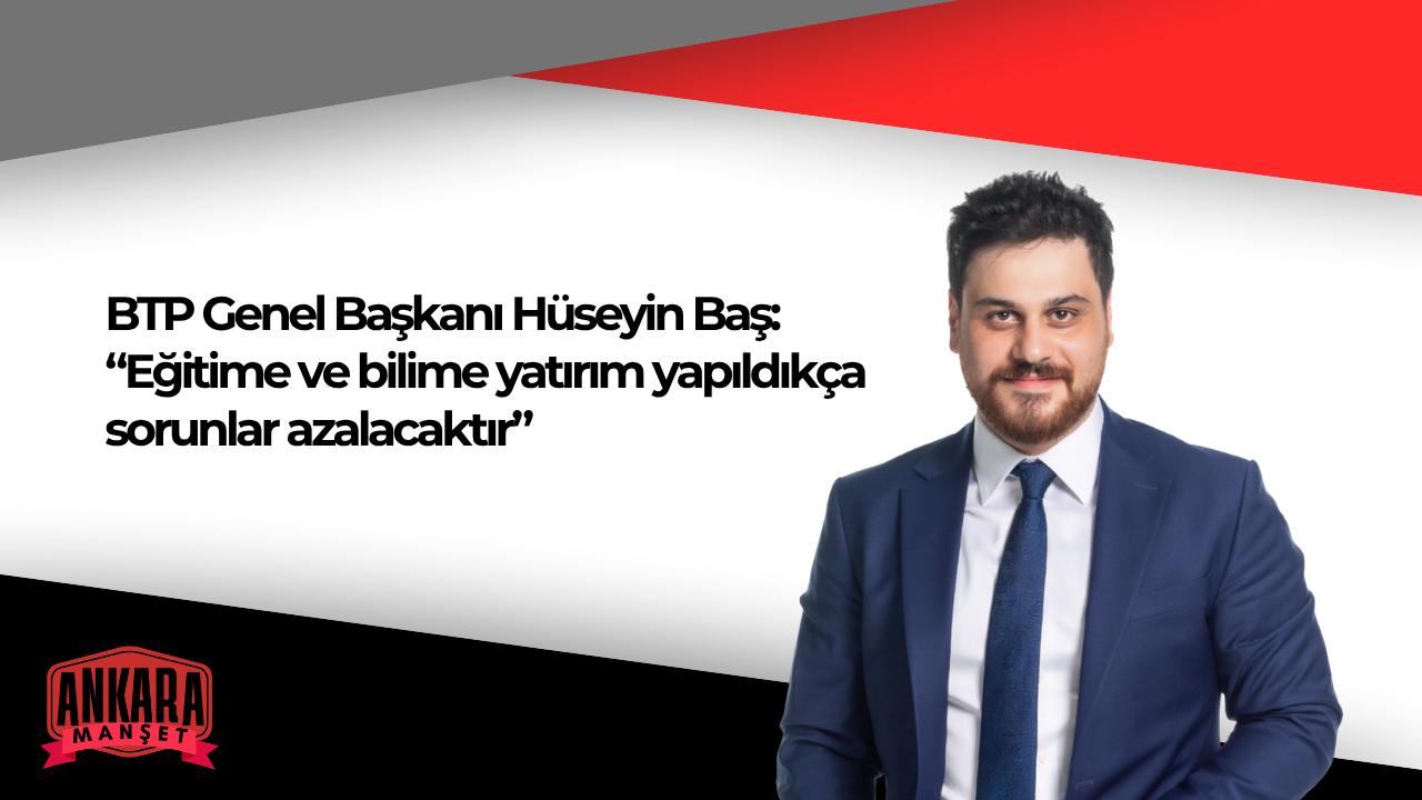 BTP Genel Başkanı Hüseyin Baş’tan Orta Doğu’daki Sorunlara İlişkin Değerlendirme