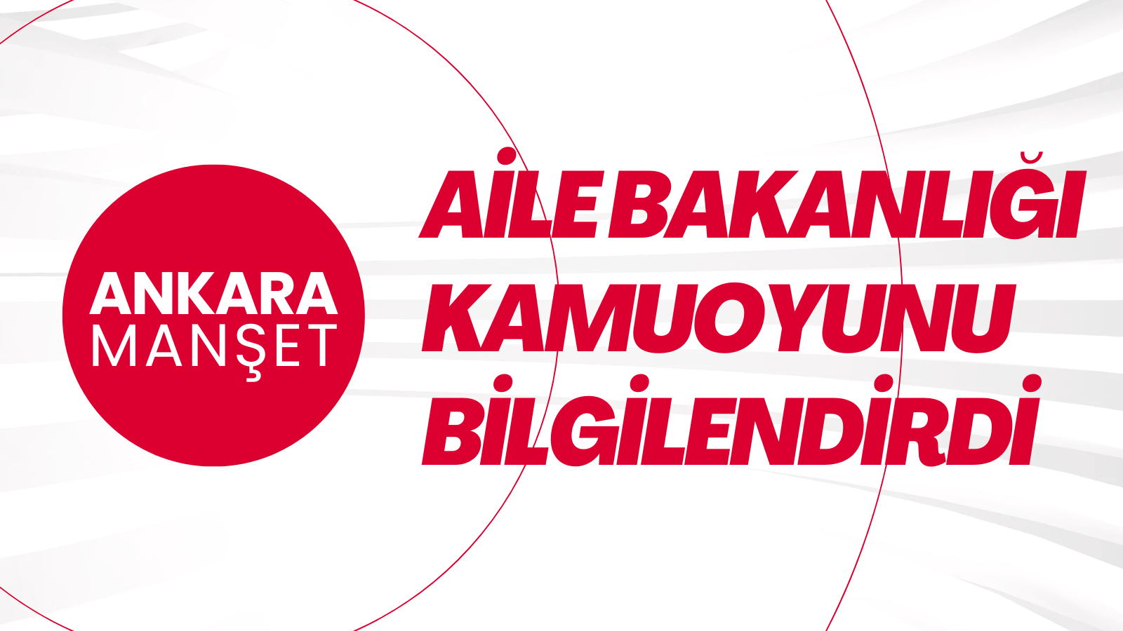 Aile Bakanlığı’ndan Yanıltıcı Paylaşımlara İlişkin Açıklama