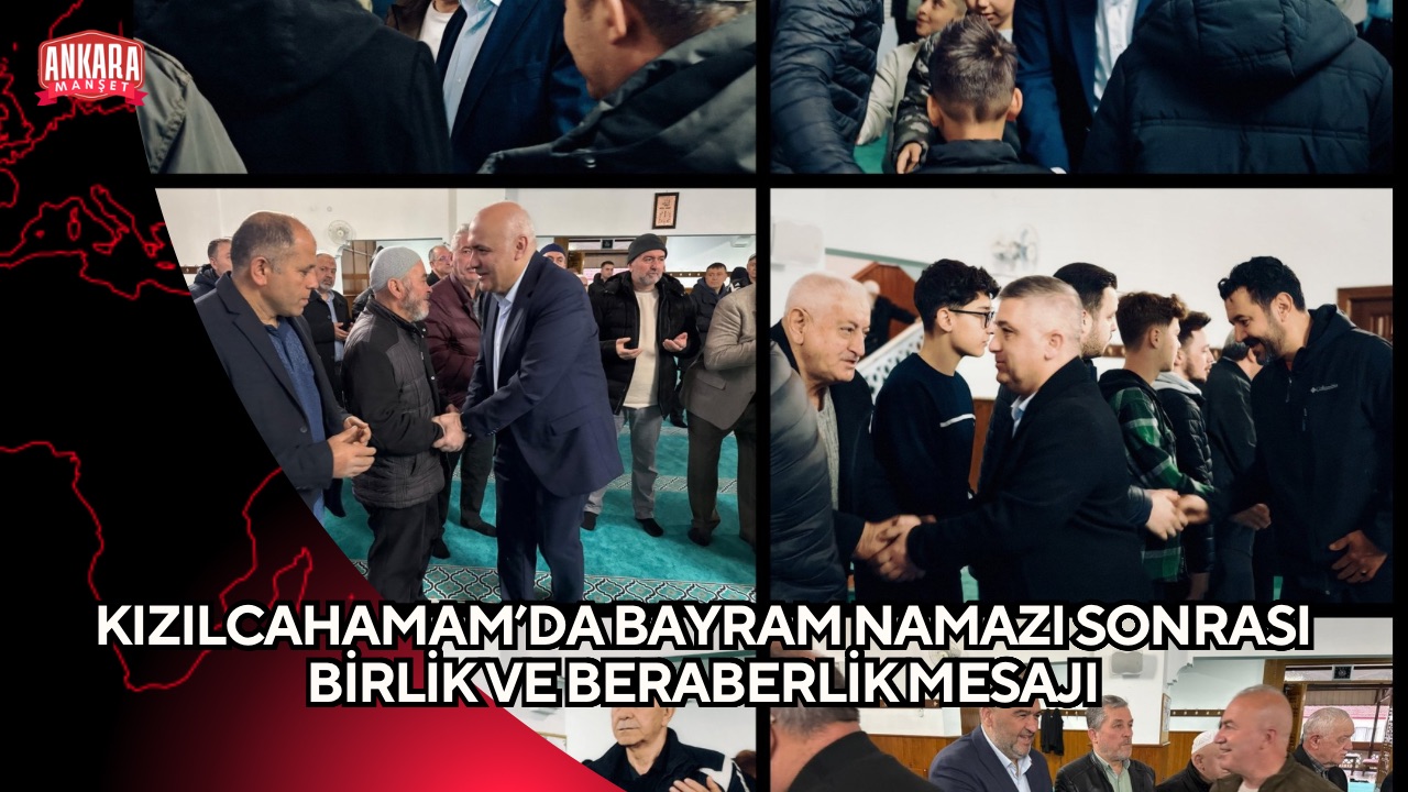 KIZILCAHAMAM’DA BAYRAM NAMAZI SONRASI BİRLİK VE BERABERLİK MESAJI
