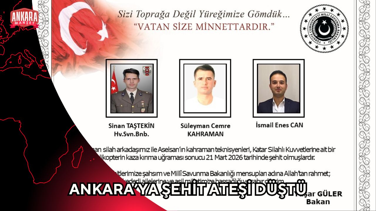 Ankara’ya Şehit Ateşi Düştü