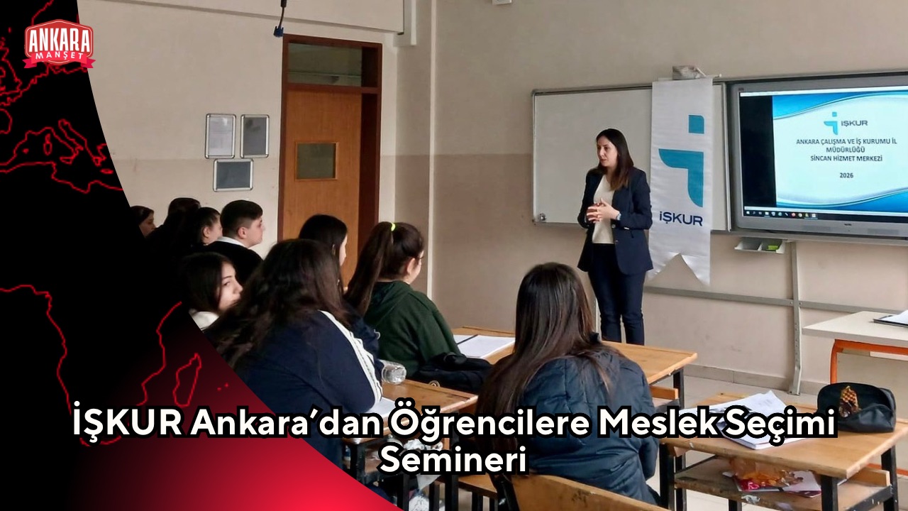 İŞKUR Ankara’dan Öğrencilere Meslek Seçimi Semineri