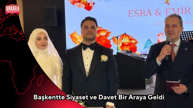 Başkentte Siyaset ve Davet Bir Araya Geldi