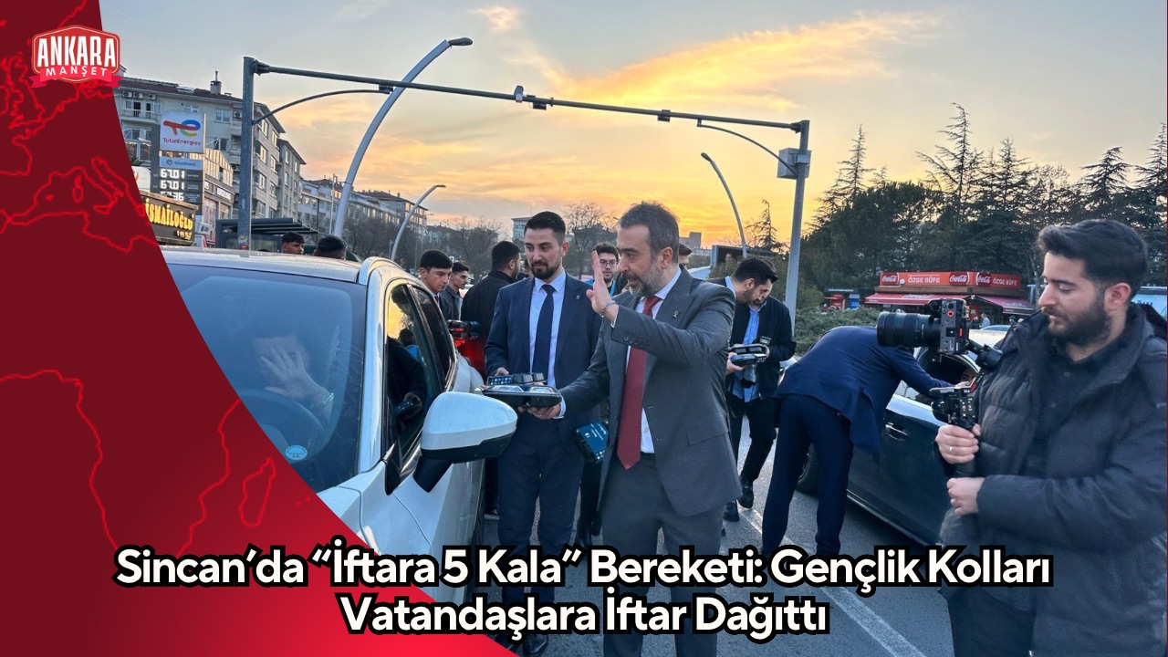 Sincan’da “İftara 5 Kala” Bereketi: Gençlik Kolları Vatandaşlara İftar Dağıttı