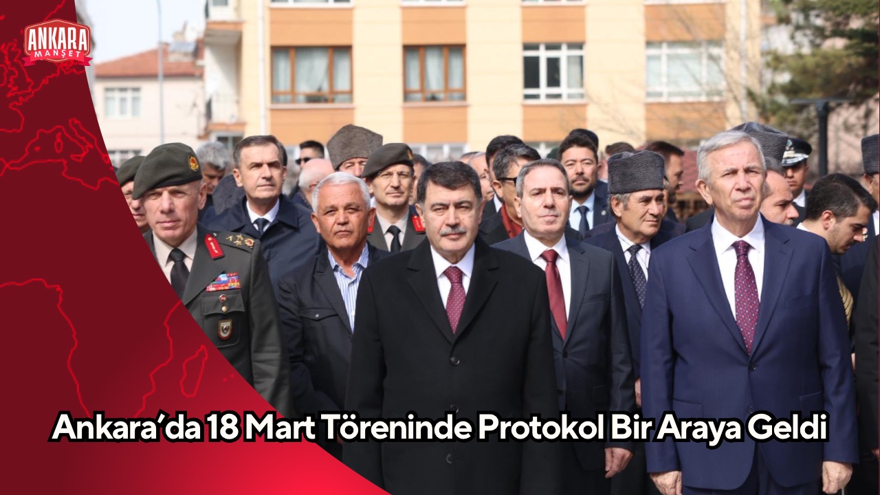 Ankara’da 18 Mart Töreninde Protokol Bir Araya Geldi
