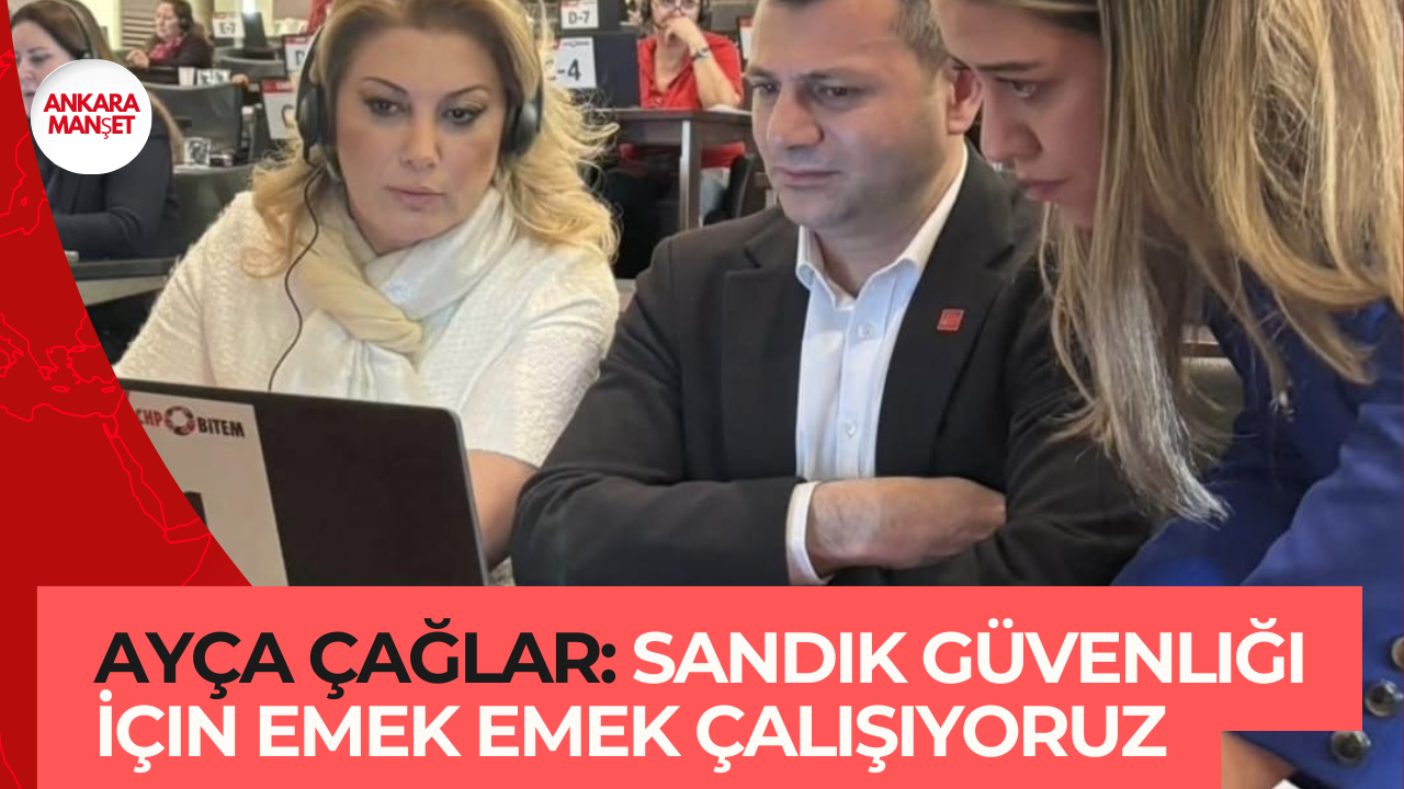 Ayça Çağlar: Sandık Güvenliği İçin Emek Emek Çalışıyoruz.