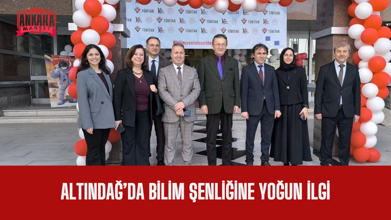 ALTINDAĞ’DA BİLİM ŞENLİĞİNE YOĞUN İLGİ