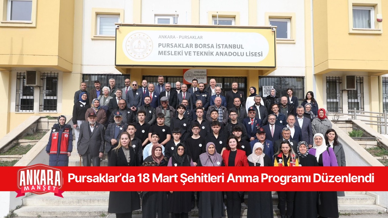 Pursaklar’da 18 Mart Şehitleri Anma Programı Düzenlendi