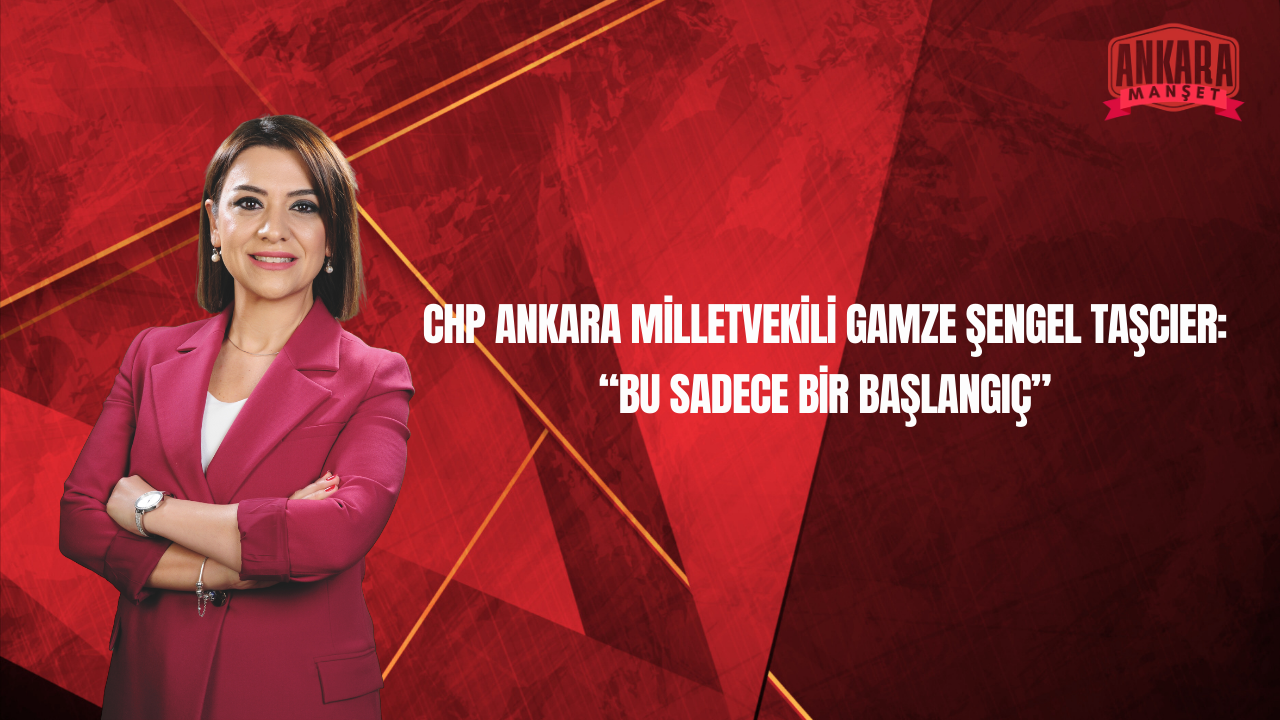 CHP Ankara Milletvekili Gamze Şengel Taşcıer’den 19 Mart Mesajı