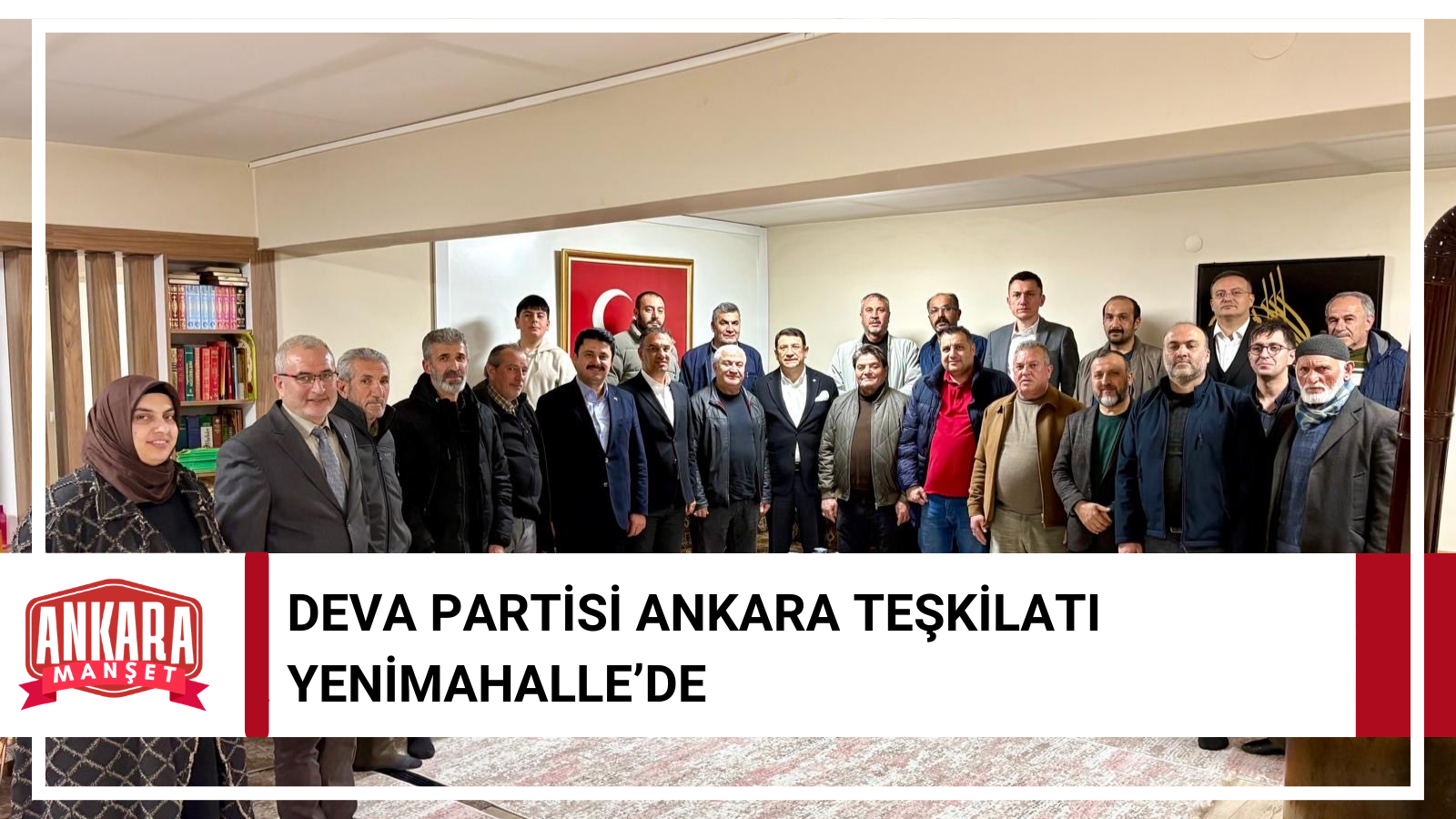DEVA Partisi Ankara Teşkilatı Yenimahalle’de Vatandaşlarla Buluştu