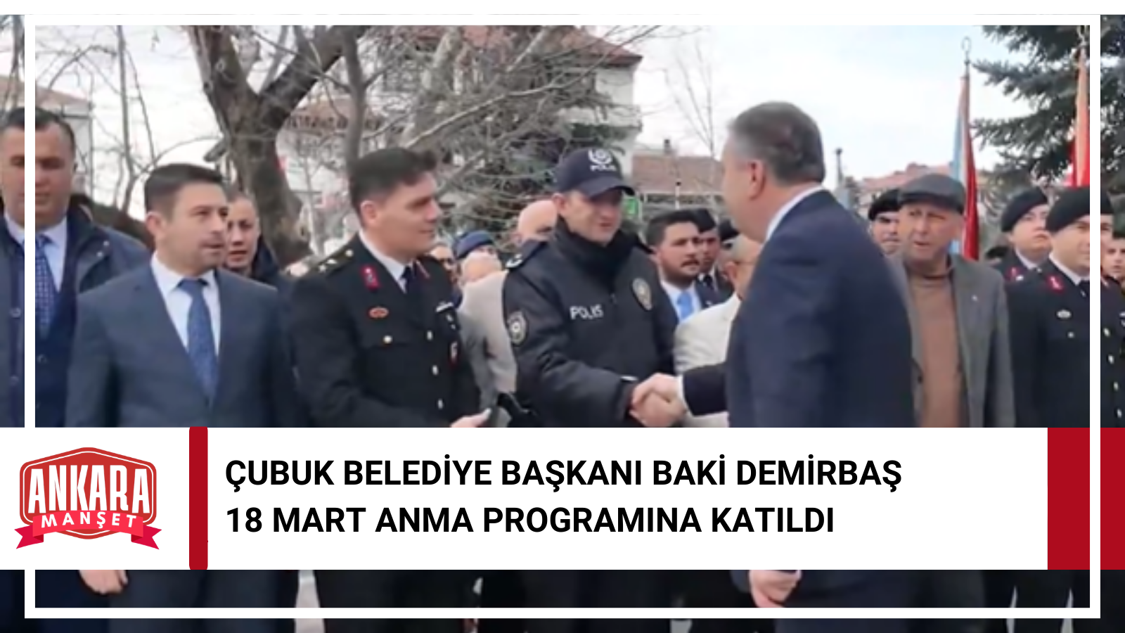 Çubuk Belediye Başkanı Baki Demirbaş 18 Mart Anma Programına Katıldı