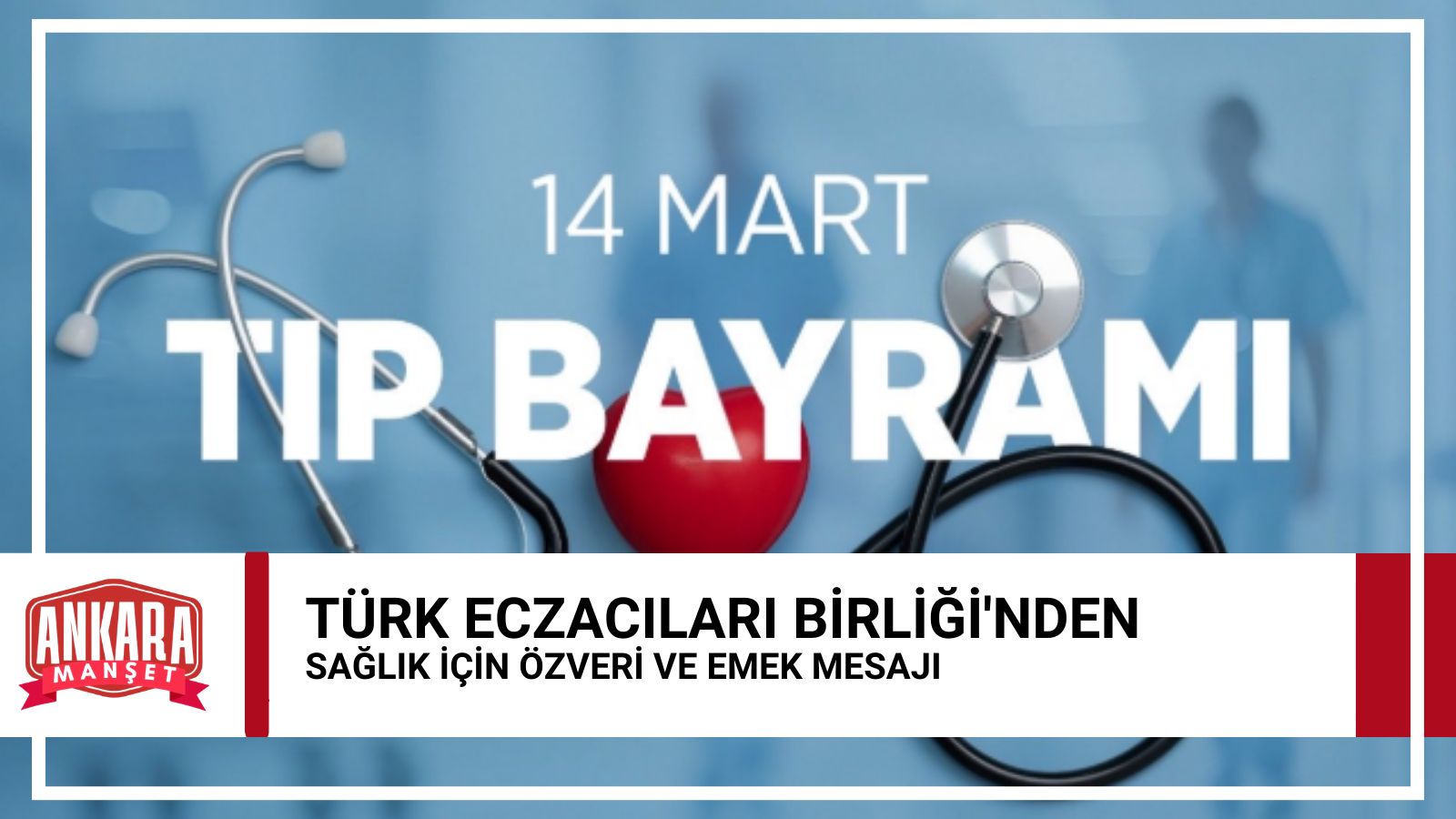 Türk Eczacıları Birliği’nden 14 Mart Tıp Bayramı Mesajı