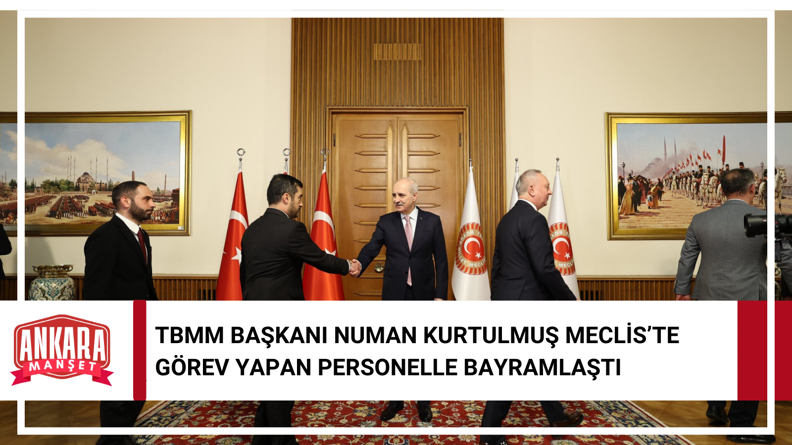 TBMM Başkanı Numan Kurtulmuş Meclis’te Görev Yapan Personelle Bayramlaştı
