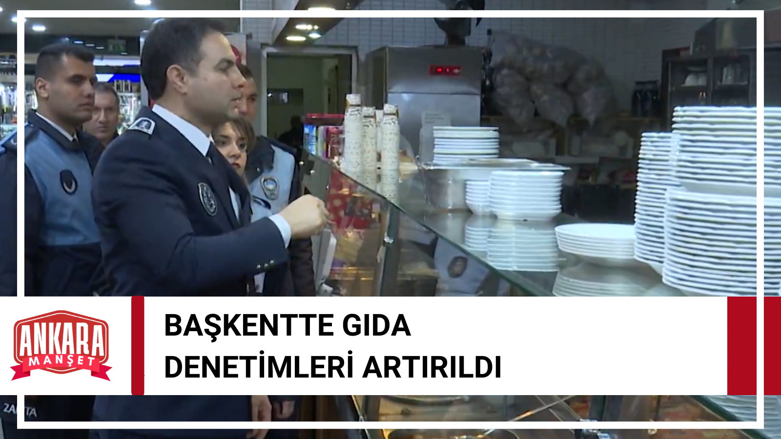 Ankara’da Gıda Denetimleri Sıklaştırıldı