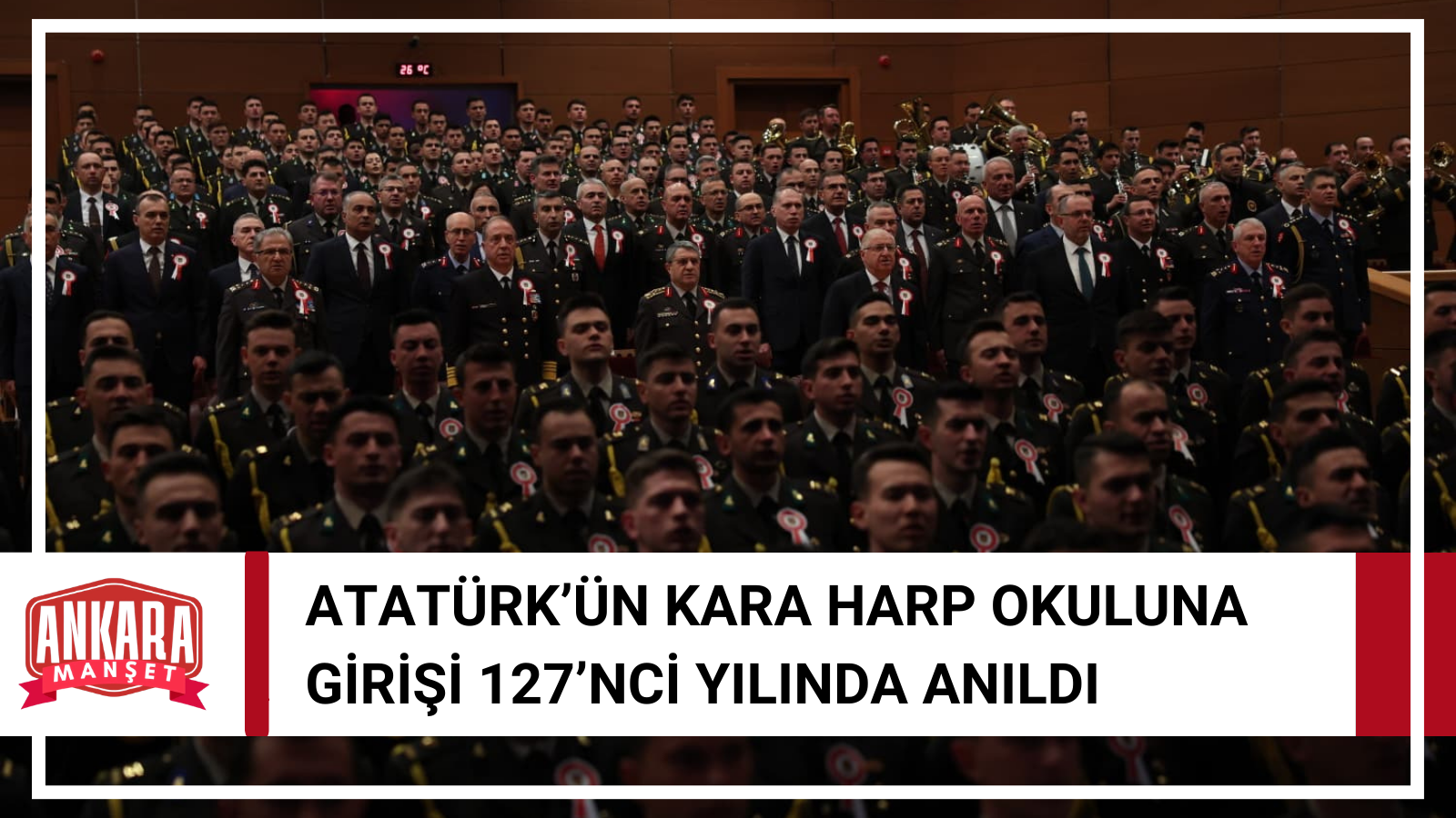 Kara Harp Okuluna Atatürk’ün Girişinin 127’nci Yıl Dönümü Törenle Kutlandı