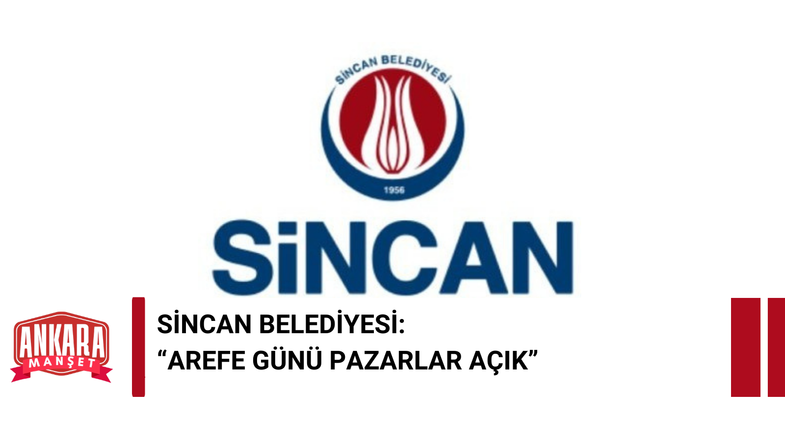 Sincan Belediyesi’nden Arefe Günü Pazar Yerleri Duyurusu