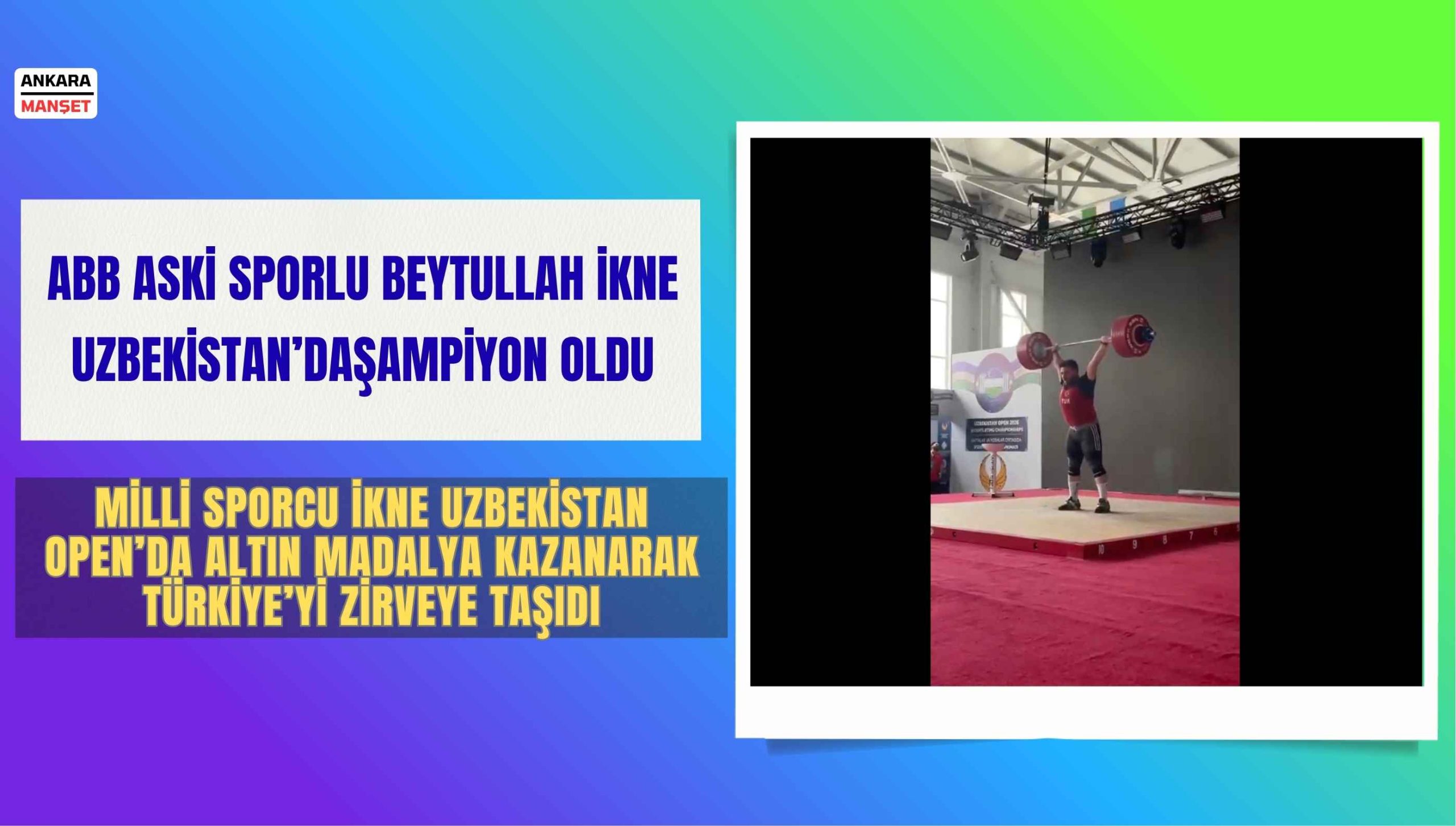 ABB ASKİ Spor’un sporcusu Beytullah İkne Uzbekistan Open’da şampiyon oldu