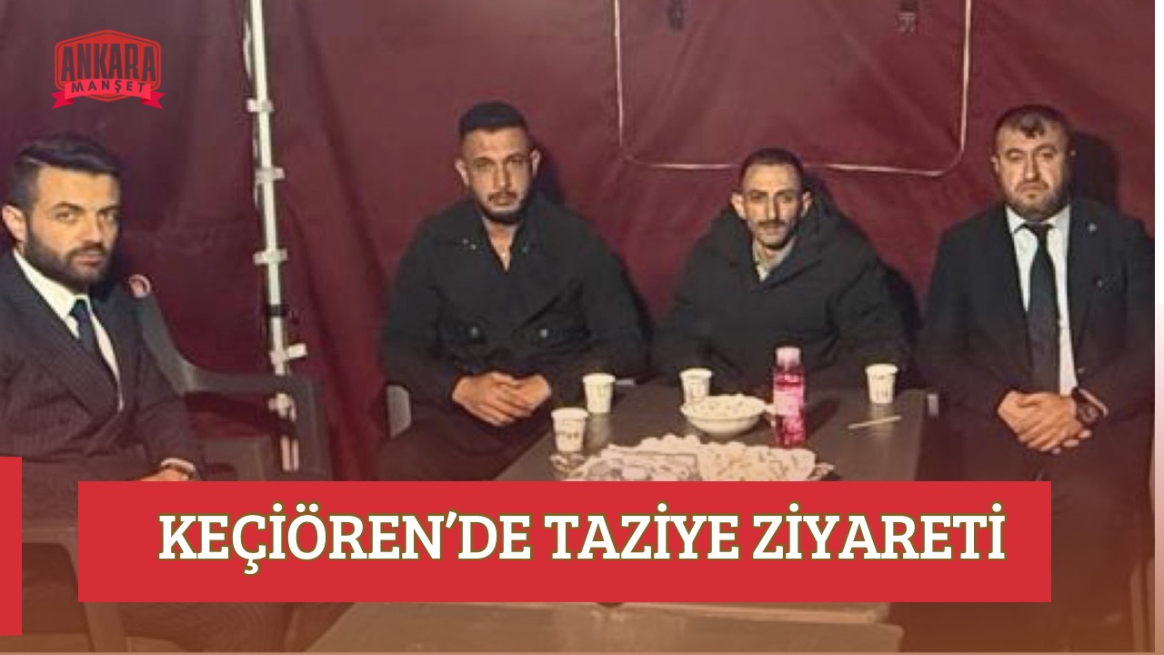KEÇİÖREN’DE TAZİYE ZİYARETİ
