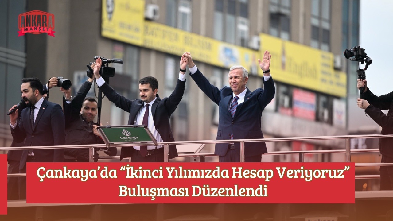 Çankaya’da “İkinci Yılımızda Hesap Veriyoruz” Buluşması Düzenlendi