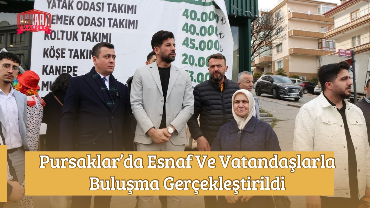 Pursaklar’da Esnaf Ve Vatandaşlarla Buluşma Gerçekleştirildi