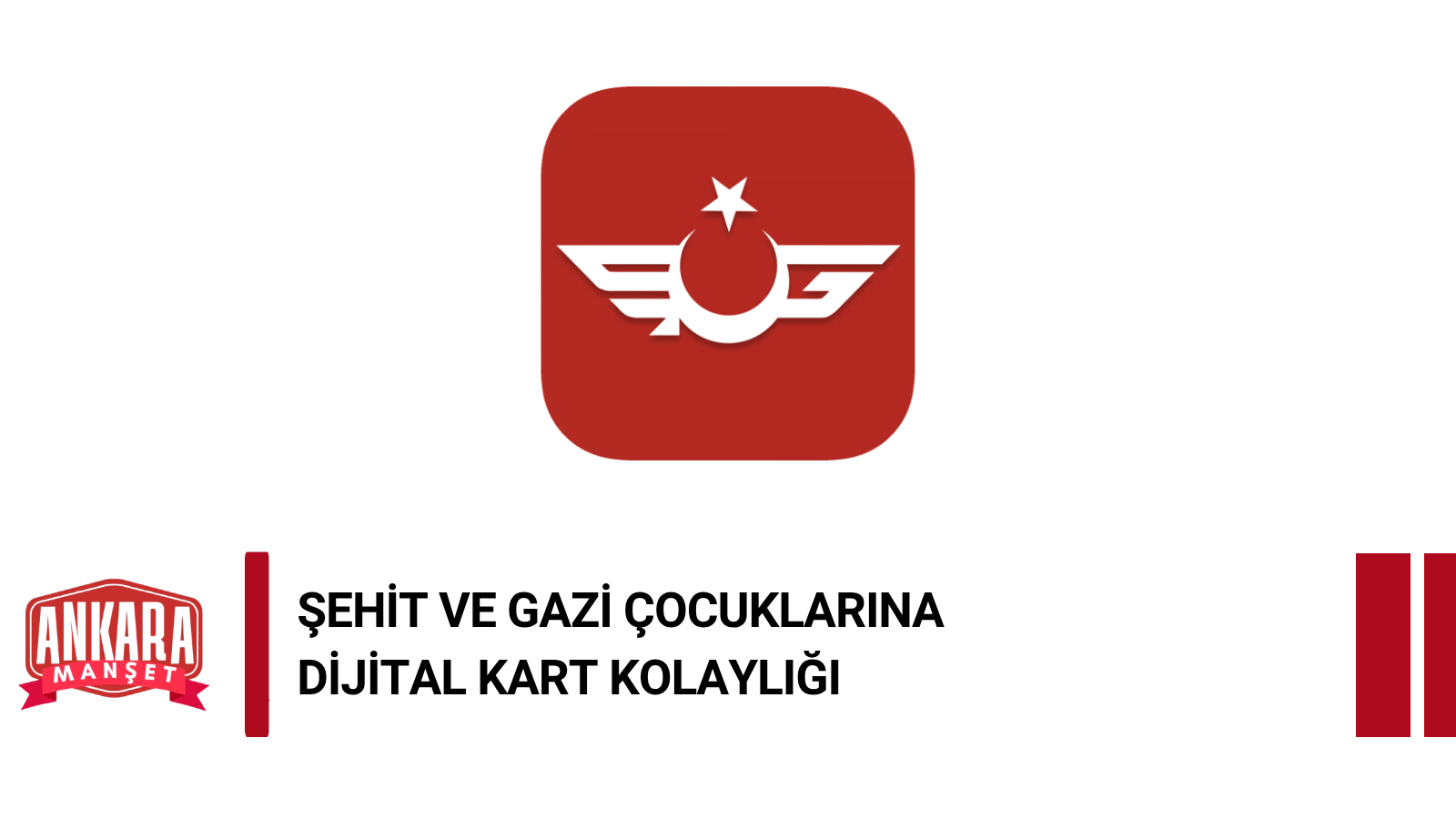 Şehit Ve Gazi Çocuklarına Dijital Tanıtım Kartı Kolaylığı