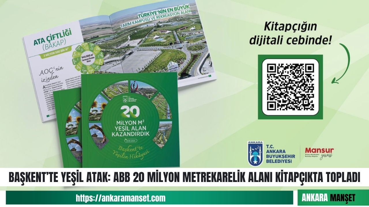 Mansur Yavaş, Ankara’da kazandırılan 20 milyon metrekare yeşil alanın “Başkent’te Yeşilin Hikayesi” kitapçığında yayımlandığını duyurdu