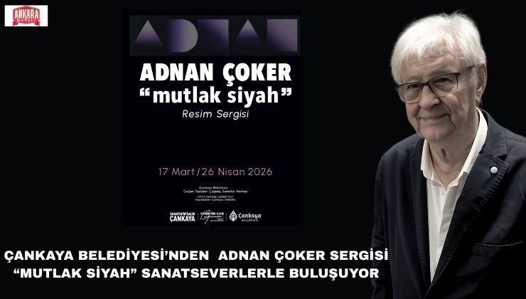 Adnan Çoker’in “Mutlak Siyah” Sergisi Çankaya’da Sanatseverlerle Buluşuyor