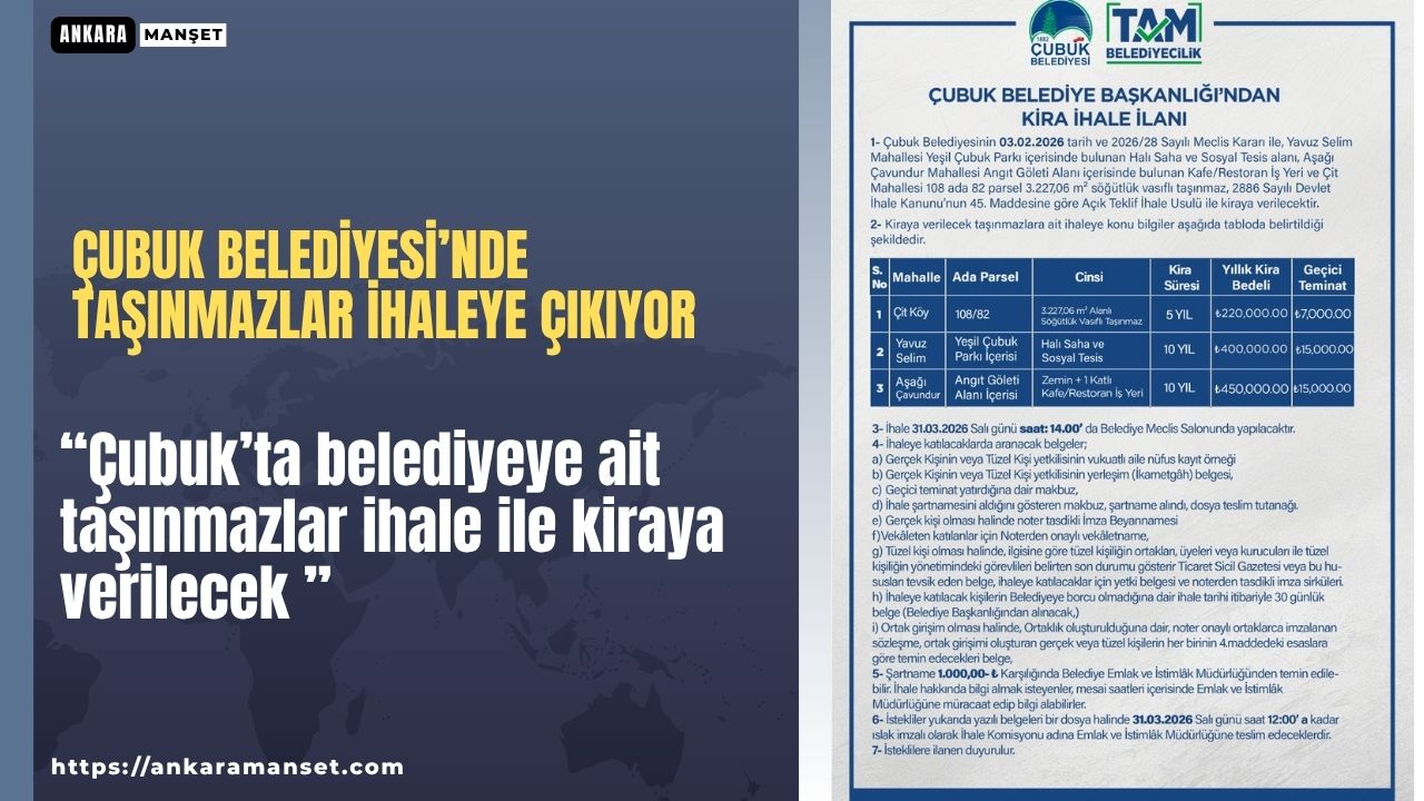 Çubuk Belediyesi, ilçe sınırları içerisinde bulunan bazı taşınmazları açık teklif usulüyle kiraya vermek üzere ihaleye çıkarıyor.