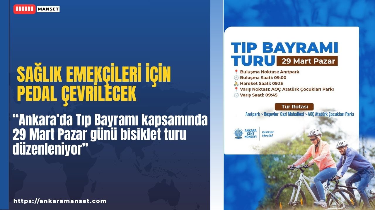 Başkent’te Tıp Bayramı için sağlık çalışanlarına destek turu düzenleniyor