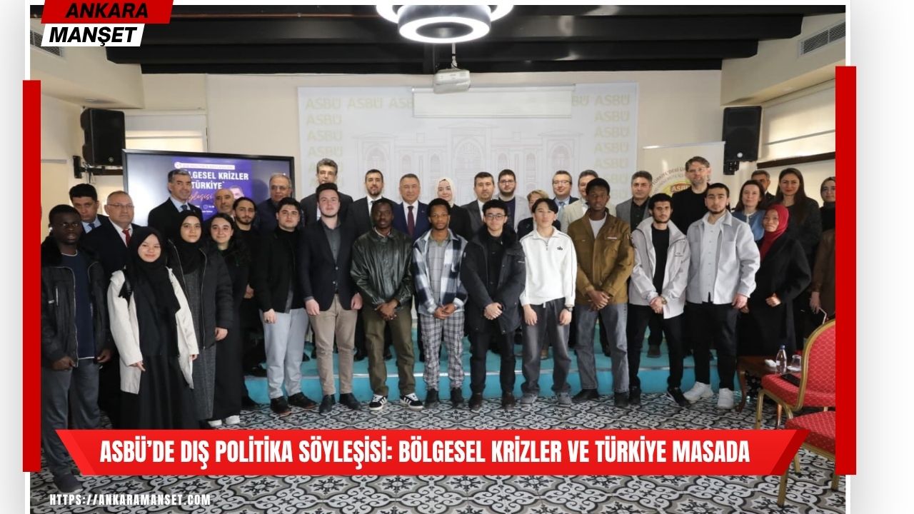 ASBÜ’de “Bölgesel Krizler ve Türkiye” söyleşisi: Fuat Oktay’dan küresel sistem vurgusu