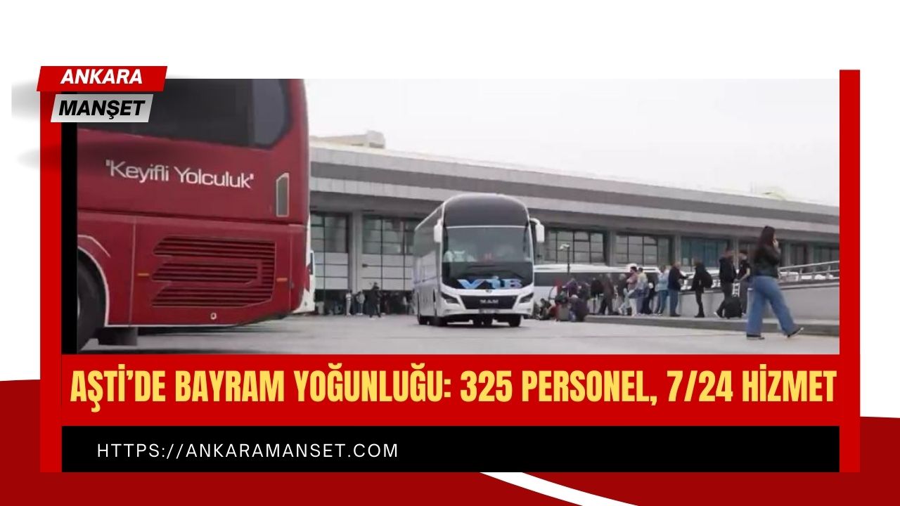 Ankara Büyükşehir Belediyesi bayram öncesi AŞTİ’de artan yoğunluğa karşı önlemlerini artırdı