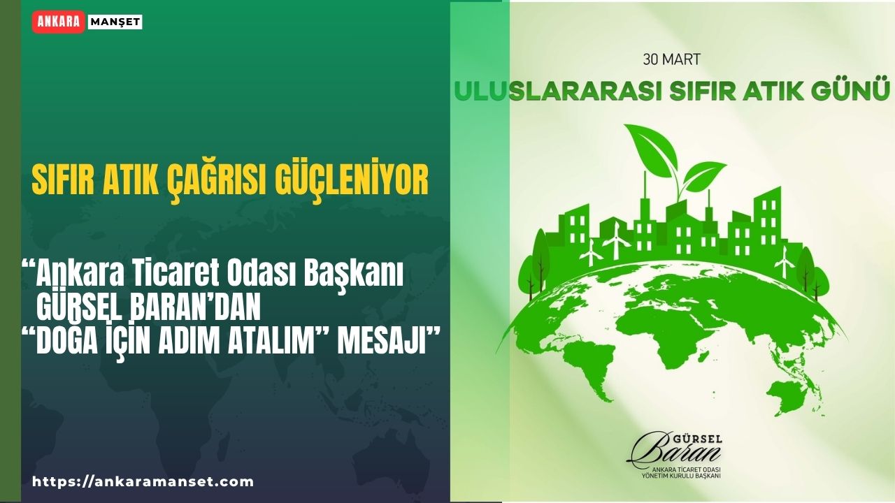 ATO Başkanı Gürsel Baran’dan sürdürülebilir gelecek vurgusu