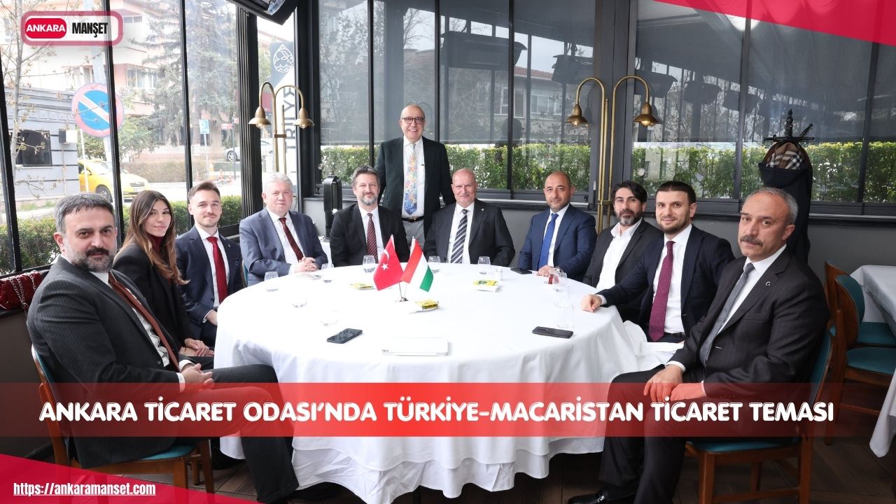 ATO’da kritik buluşma: Gürsel Baran ve Macaristan Büyükelçisi Viktor Matis ekonomik iş birliğini görüştü