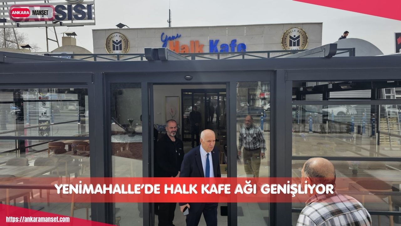 Yenimahalle Belediye Başkanı Fethi Yaşar, üçüncü Halk Kafe’nin açılacağını açıkladı