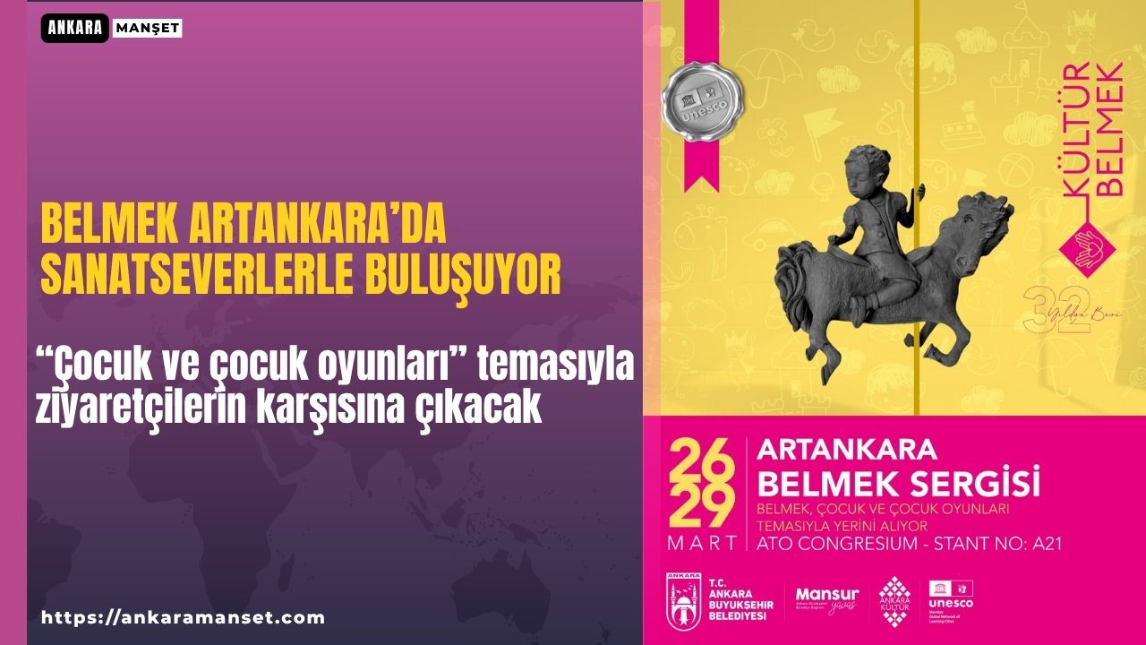 BELMEK ArtAnkara’da “çocuk ve çocuk oyunları” temasıyla yer alıyor