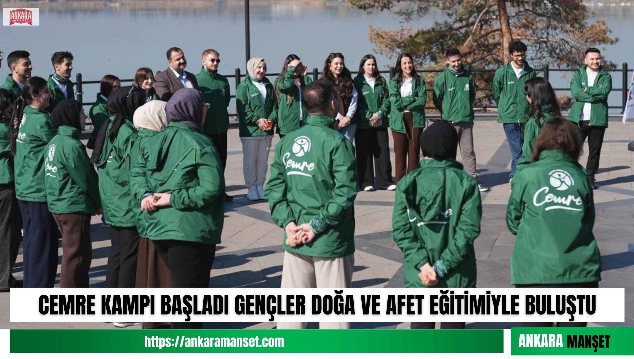 Cemre Vakfı’nın Ankara’daki doğa kampında gönüllülere kapsamlı eğitim verildi