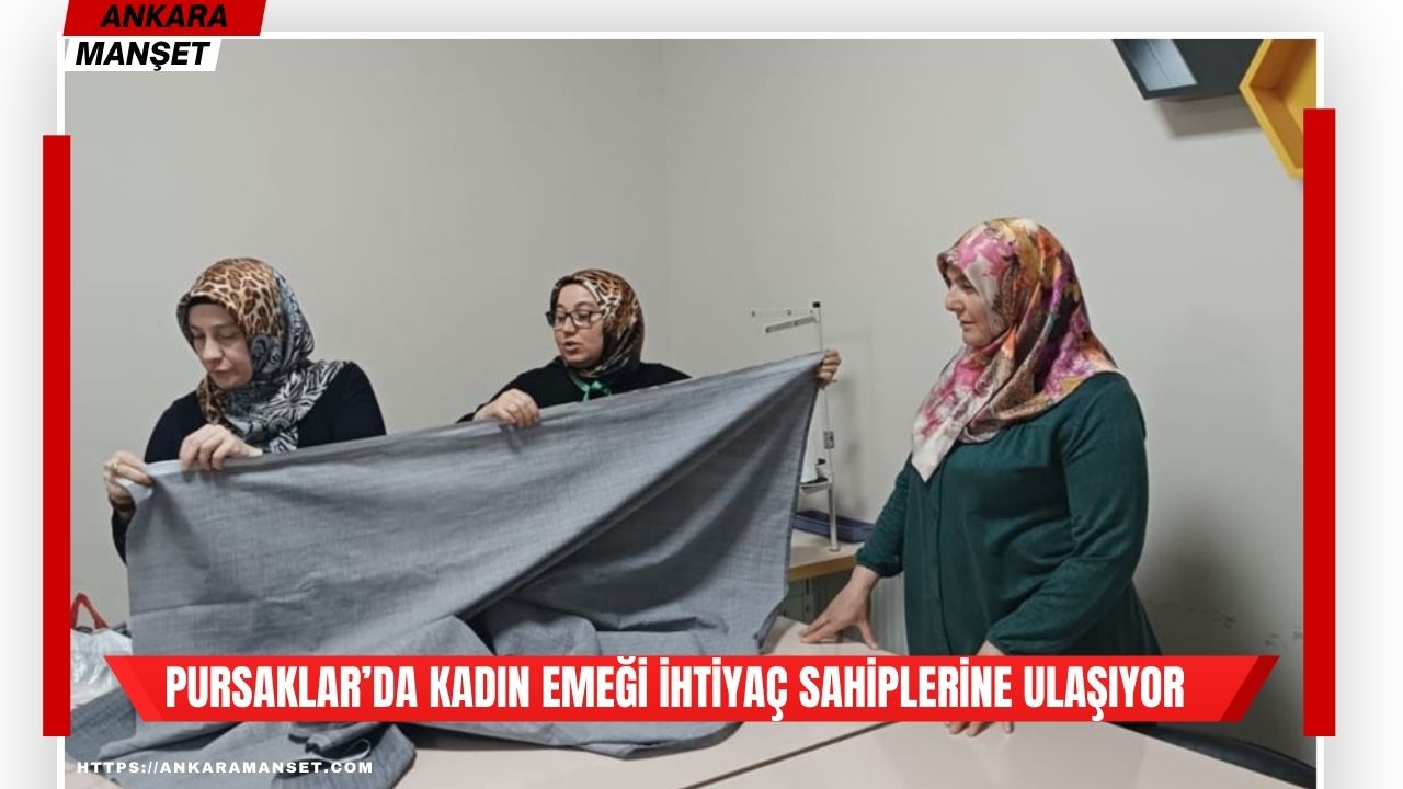 Pursaklar’da hanımevinde üretilen ürünler ihtiyaç sahibi ailelere ulaştırılıyor