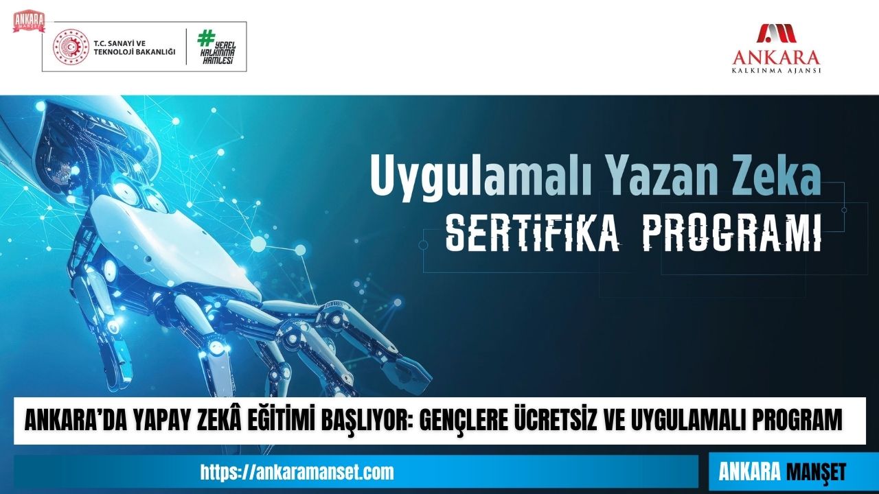 Ankara Kalkınma Ajansı, gençlere yönelik ücretsiz yapay zekâ programı düzenliyor