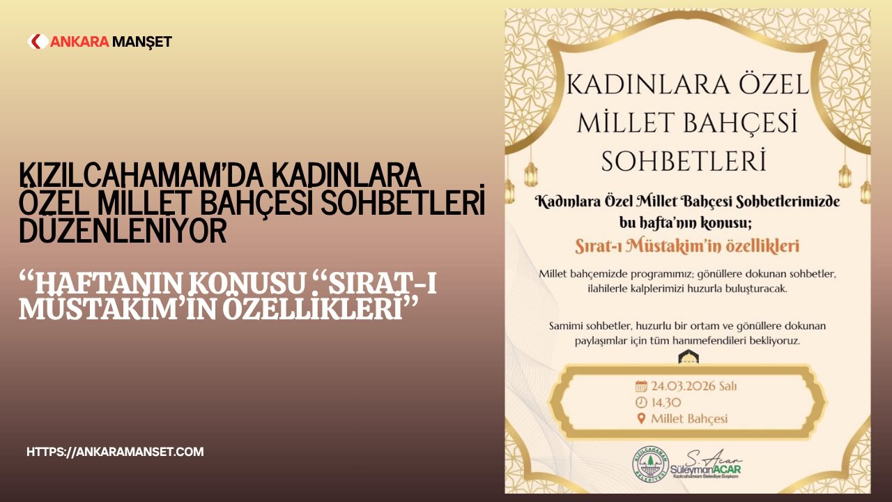 Kızılcahamam’da kadınlara özel sohbetlerde bu hafta “Sırat-ı Müstakim” konusu işlenecek
