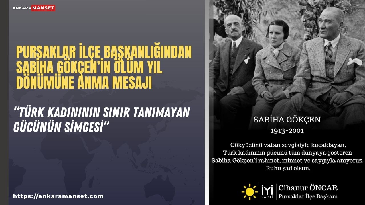Pursaklar İlçe Başkanlığından Sabiha Gökçen’in ölüm yıl dönümüne anma mesajı