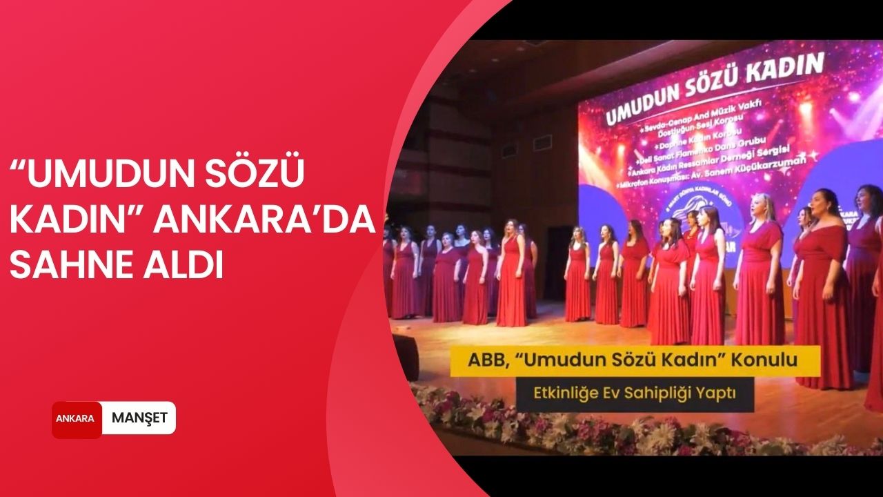 Ankara’da “Umudun Sözü Kadın” etkinliğinde kadın dayanışması vurgusu
