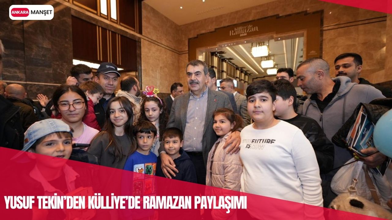 Milli Eğitim Bakanı Yusuf Tekin Cumhurbaşkanlığı Külliyesi’ndeki Ramazan programına katıldı