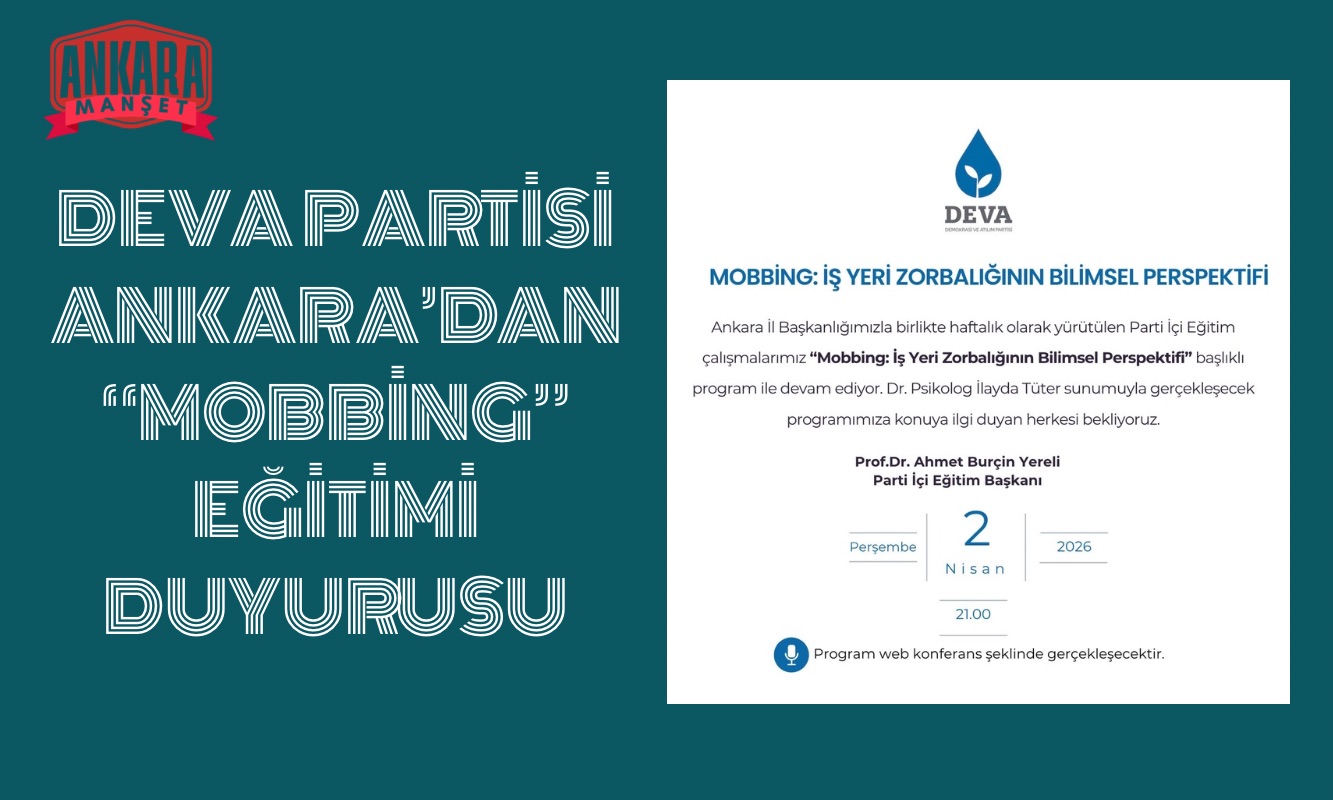 DEVA PARTİSİ ANKARA’DAN “MOBBİNG” EĞİTİMİ DUYURUSU
