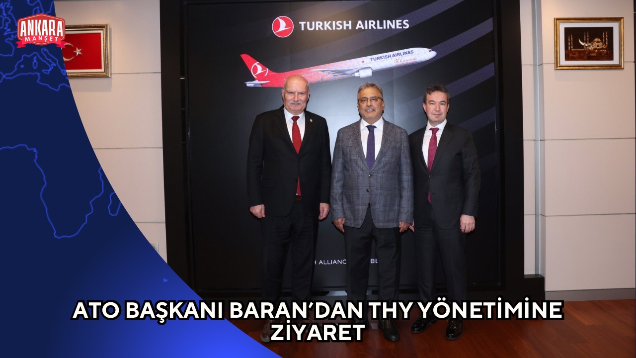 ATO BAŞKANI BARAN’DAN THY YÖNETİMİNE ZİYARET